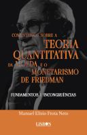 Comentários Sobre a Teoria Quantitativa da Moeda e o Monetarismo de Friedman