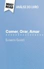 Comer, Orar, Amar De Elizabeth Gilbert (Análise Do Livro) - Preview