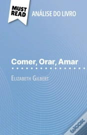 Capa do artigo Comer, Orar, Amar De Elizabeth Gilbert (Análise Do Livro)