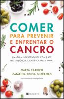 Comer para Prevenir e Enfrentar o Cancro