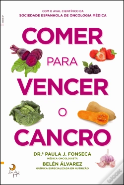 Capa do artigo Comer para Vencer o Cancro