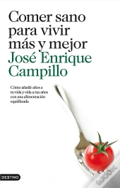 Comer Sano Para Vivir Más Y Mejor