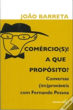 Capa do artigo Comércio(s)! A que Propósito? Conversas (im)prováveis com Fernando Pessoa