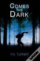 Comes The Dark