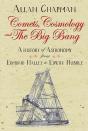 Comets, Cosmology And The Big Bang - Preview