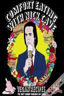 Comfort Eating With Nick Cave