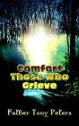 Comfort Those Who Grieve - Preview