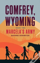 Comfrey, Wyoming: Marcela'S Army