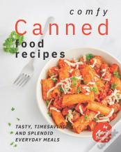 Comfy Canned Food Recipes