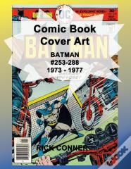 Comic Book Cover Art Batman #253-288 1973 - 1977
