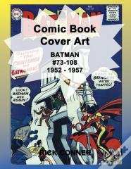 Comic Book Cover Art Batman #73-108 1952 - 1957