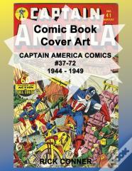 Comic Book Cover Art Captain America Comics #37-72 1944 - 1949