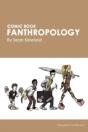 Comic Book Fanthropology - Preview
