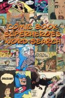 Comic Book Superheroes Word Search