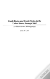 Comic Books And Comic Strips In The United States Through 2005