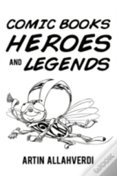 Comic Books Heroes And Legends