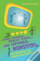 Comic Drunks, Crazy Cults, And Lovable Monsters