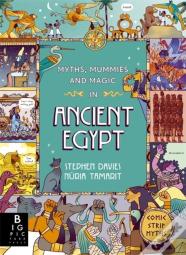 Comic Strip Myths: Myths, Mummies And Magic In Ancient Egypt