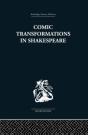 Comic Transformations In Shakespeare - Preview