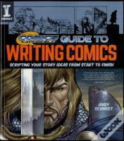 Comics Experienceâ® Guide To Writing Comics