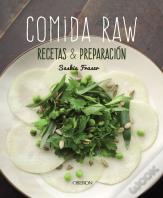 Comida Raw. Recetas Y Preparación