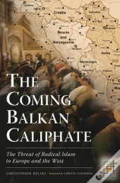 Coming Balkan Caliphate