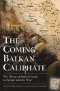 Coming Balkan Caliphate - Preview