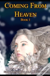 Coming From Heaven. Book 1