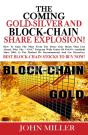 Coming Gold, Silver & Block-Chain Share Explosion! - Preview