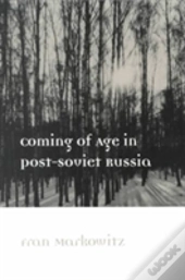 Coming Of Age In Post-Soviet Russia