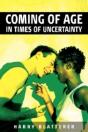 Coming Of Age In Times Of Uncertainty - Preview