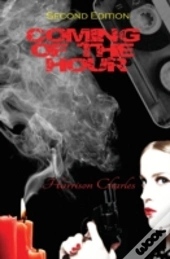 Coming Of The Hour (Second Edition)