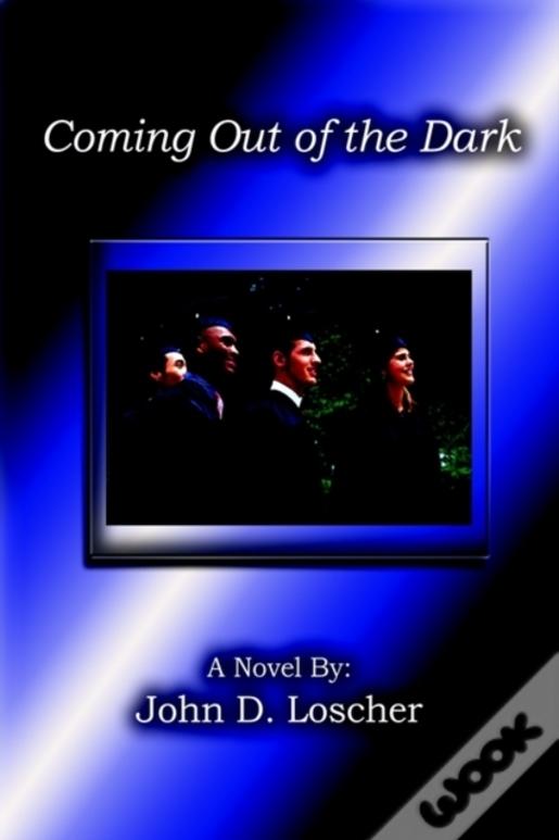 Coming Out Of The Dark