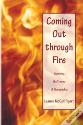 Coming Out Through Fire
