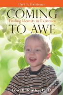 Coming To Awe, Finding Identity In Existence