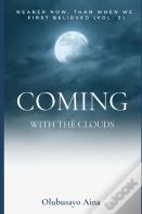 Coming With The Clouds