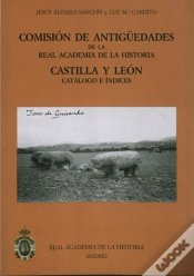Capa do artigo Comisión De Antigüedades De La R.A.H.ª - Castilla Y León. Catálogo E Índices.