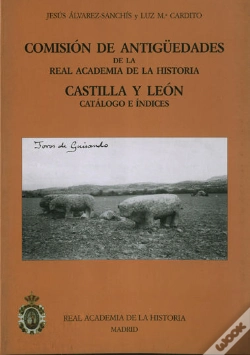 Capa do artigo Comisión De Antigüedades De La R.A.H.ª - Castilla Y León. Catálogo E Índices.