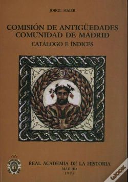 Capa do artigo Comisión De Antigüedades De La R.A.H.ª - Comunidad De Madrid. Catálogo E Índices.