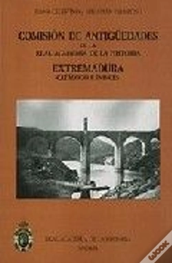 Capa do artigo Comisión De Antigüedades De La R.A.H.ª - Extremadura. Catálogo E Índices.