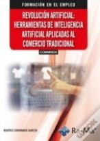 (Comm0033) Revolucion Artificial: Herramientas De Inteligencia Artificial Aplica