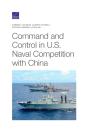 Command And Control In U.S. Naval Competition With China - Preview