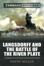 Command Decisions: Langsdorff And The Battle Of The River Plate - Preview
