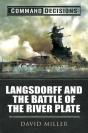 Command Decisions: Langsdorff And The Battle Of The River Plate - Preview