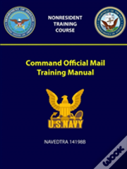 Command Official Mail Training Manual - Navedtra 14198b