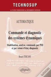 Commande & Diagnostic Des Systèmes Dynamiques Niveau C (2e Édition)