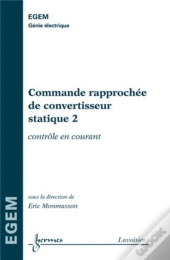 Commande Rapprochée De Convertisseur Statique 2 : Contrôle En Courant