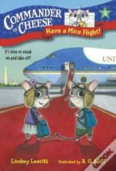 Commander In Cheese #3: Have A Mice Flight!