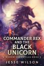 Commander Rex And The Black Unicorn - Preview