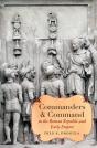 Commanders And Command In The Roman Republic And Early Empire - Preview